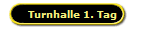 Turnhalle 1. Tag